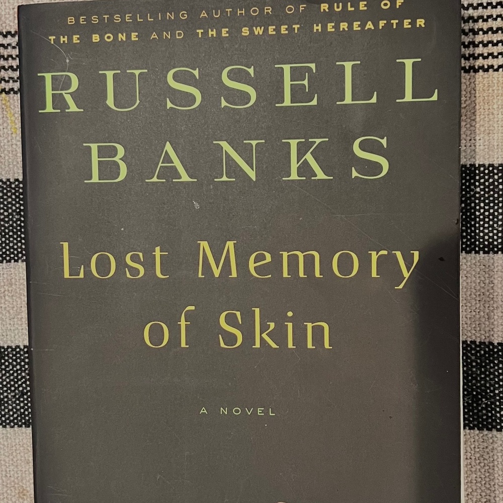 Lost Memory of Skin by Russell Banks